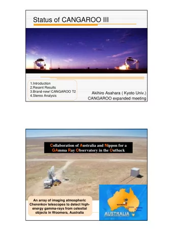 Status of CANGAROO III  1.Introduction  2.Resent Results  3.Brand-new! CANGAROO T2  Akihiro Asahara