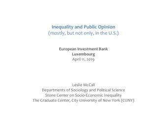 Inequality and Public Opinion  (mostly, but not only, in the U.S.)  European Investment Bank