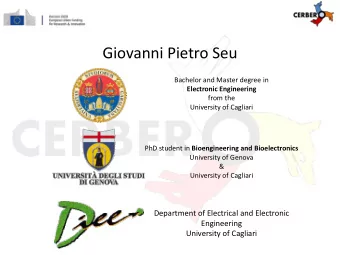 Giovanni Pietro Seu  Bachelor and Master degree in  Electronic Engineering  from the  University of