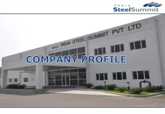 Company Name  India Steel Summit Private Limited  Address  Greater Noida, Uttar Pradesh ( INDIA)