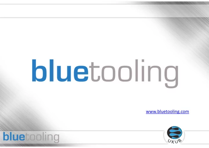 bluetooling com the idea of blue tooling and the start on