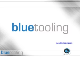 www.bluetooling.com The idea of blue tooling and the start on 2012-07-07  UKUB representative of
