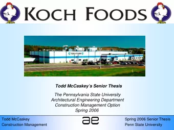 Todd McCaskeys Senior Thesis  The Pennsylvania State University  Architectural Engineering