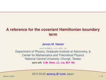 A reference for the covariant Hamiltonian boundary  term  James M. Nester  nester@phy.ncu.edu.tw