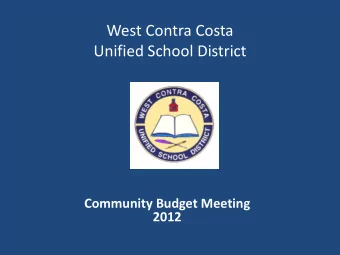 West Contra Costa  Unified School District  Community Budget Meeting  2012  Agenda    Welcome