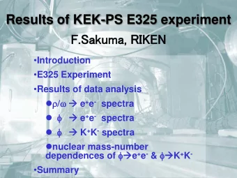 Results of KEK-PS E325 experiment  F.  F.Saku  kuma,  , RIKEN  Introduction  E325 Experiment
