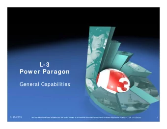 L-3  Pow er Paragon  Pow er Paragon  General Capabilities  9/ 30/ 2013  1  This information has