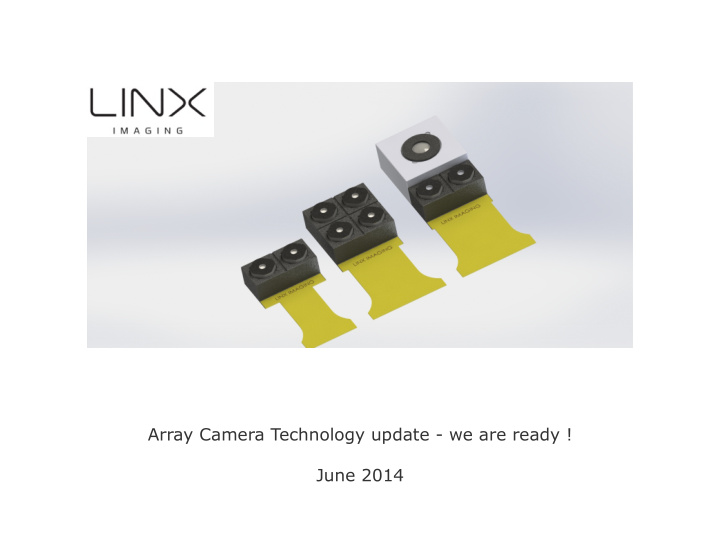 array camera technology update we are ready june 2014