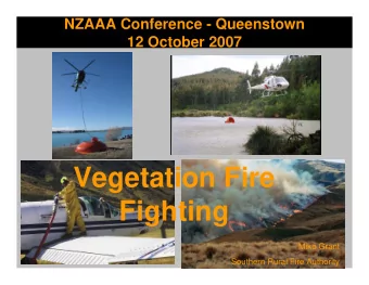 Vegetation Fire  Fighting  Mike Grant  Southern Rural Fire Authority  Aircraft Management at Rural