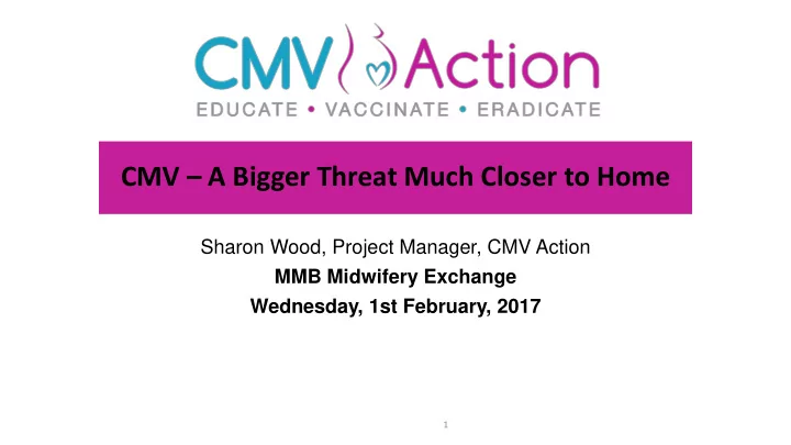 cmv a bigger threat much closer to home
