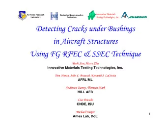 Detecting Cracks under Bushings  Detecting Cracks under Bushings  in Aircraft Structures  in