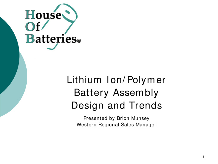 lithium ion polymer battery assembly design and trends