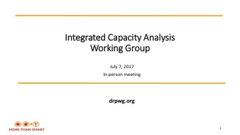 Work  rking Group  July 7, 2017  In-person meeting  drpwg.org  1  Agenda  Time  Topic 9:00  9:30