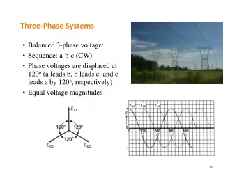 Three  Phase Systems   Balanced 3-phase voltage:  Sequence: a-b-c (CW).  Phase voltages
