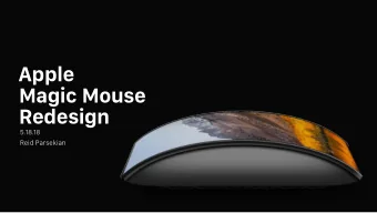 Apple  Magic Mouse  Redesign  5.18.18  Reid Parsekian  Background  Background  Magic Mouse Redesign
