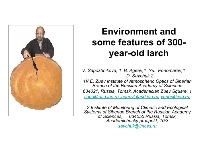 environment and some features of 300 year old larch