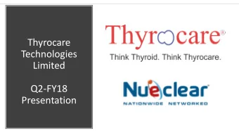 Thyrocare  Technologies  Limited  Q2-FY18  Presentation  Disclaimer   This presentation is for