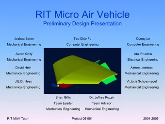 RIT Micro Air Vehicle  Preliminary Design Presentation  Joshua Baker  Tzu-Chie Fu  Cuong Le
