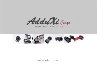 www.adduxi.com  HIGH QUALITY INJECTION  ADDUXI IS A MANUFACTURER OF  HIGH-PRECISION INDUSTRIAL
