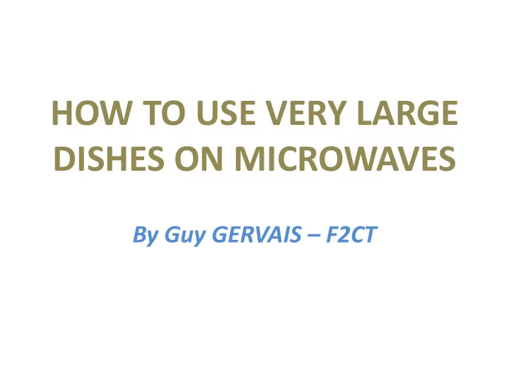 how to use very large dishes on microwaves