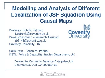 Causal Maps  Professor Dobrila Petrovic  d.petrovic@coventry.ac.uk Pawel Zdanowicz  Research