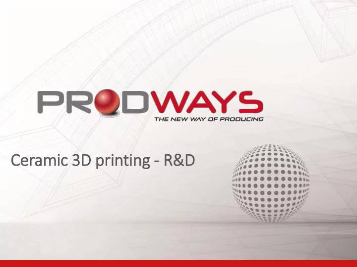 ceramic 3d pri rinting r d wid ide in interest for ce