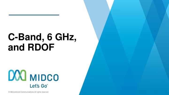 c band 6 ghz and rdof c band testing