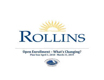 Open Enrollment  Whats Changing? Plan Year April 1, 2018  March 31, 2019  Same great
