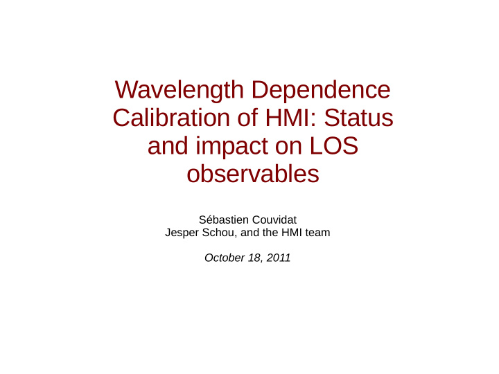 wavelength dependence calibration of hmi status and