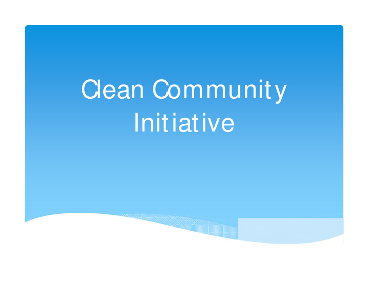 clean community initiative the cci basics