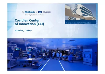Covidien Center  of Innovation (CCI)  Istanbul, Turkey  INTERNAL USE ONLYNOT FOR INTERNAL OR