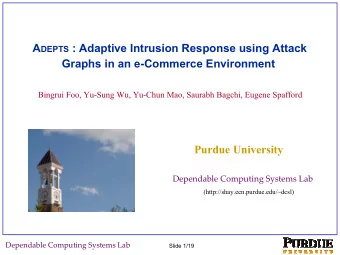 A DEPTS : Adaptive Intrusion Response using Attack  Graphs in an e-Commerce Environment  Bingrui