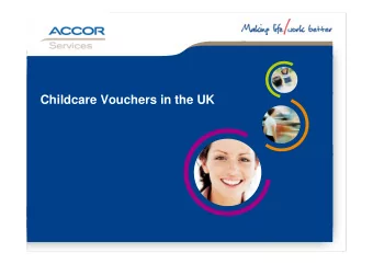 Childcare Vouchers in the UK  Childcare Vouchers in UK  2008 Key data  Market size:  700