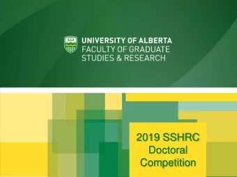 2019 SSHRC  Doctoral  Competition  Topics for todays presentation:  1.  Funding Opportunities