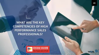 WHAT ARE THE KEY  COMPETENCIES OF HIGH  PERFORMANCE SALES  PROFESSIONALS?  02  Persuasiveness