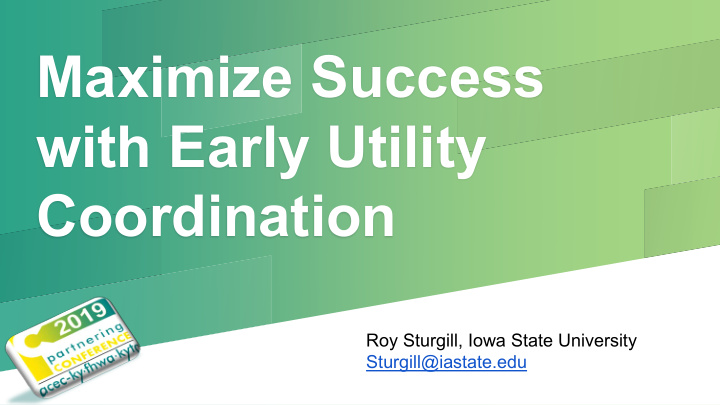 maximize success with early utility coordination