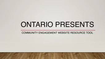 ONTARIO PRESENTS  COMMUNITY ENGAGEMENT WEBSITE RESOURCE TOOL  INTRODUCTION  ONTARIO TRILLIUM