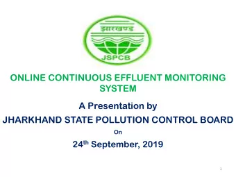 ONLINE CONTINUOUS EFFLUENT MONITORING  SYSTEM  A Presentation by  JHARKHAND STATE POLLUTION CONTROL