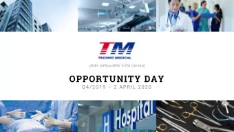 OPPORTUNITY DAY Q4/ 2019  2 APRIL 2020  C O M P A N Y  I N F O R M A T I O N  Techno Medical