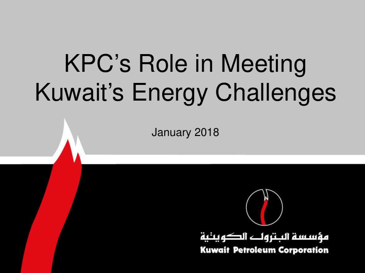 kpc s role in meeting kuwait s energy challenges