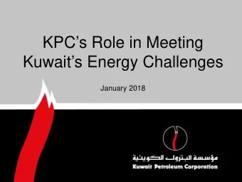 KPCs Role in Meeting  Kuwaits Energy Challenges  January 2018  Outline  1  Overview  2