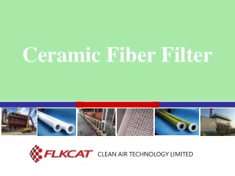 Ceramic Fiber Filter  CLEAN AIR TECHNOLOGY LIMITED  01  Product introduction 02 Design and