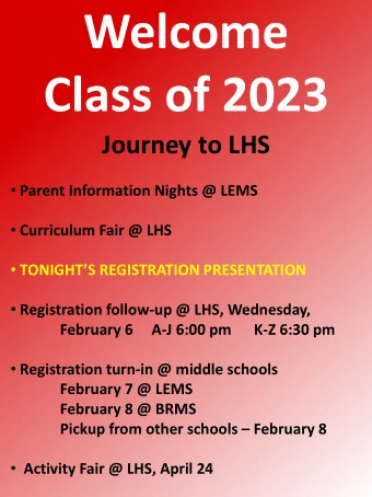 Journey to LHS  Parent Information Nights @ LEMS  Curriculum Fair @ LHS  TONIGHTS