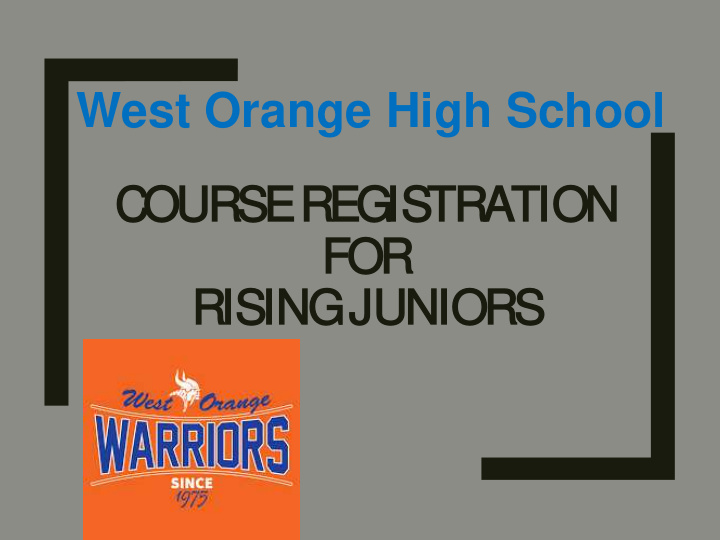 west orange high school cours rse re registra ration for