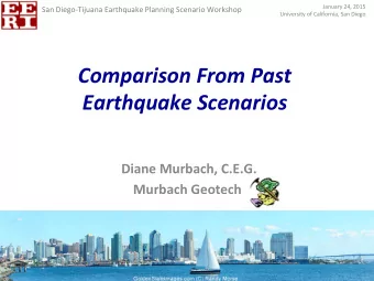Comparison  From  Past   Earthquake  Scenarios   Diane  Murbach,  C.E.G.