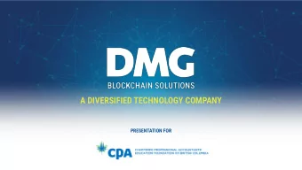 A DIVERSIFIED TECHNOLOGY COMPANY  PRESENTATION FOR  Developing Blockchain Solutions  and Software