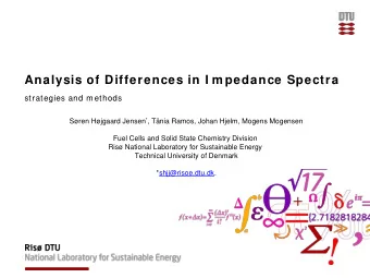 Analysis of Differences in I m pedance Spectra  strategies and methods Sren Hjgaard Jensen * ,