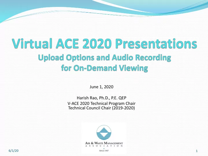 june 1 2020 harish rao ph d p e qep v ace 2020 technical