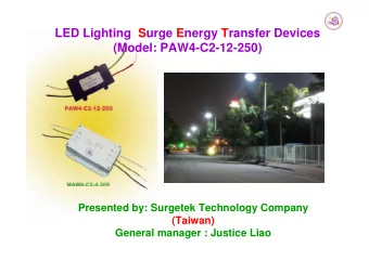 LED Lighting  Surge Energy Transfer Devices  (Model: PAW4-C2-12-250)  Presented by: Surgetek