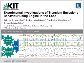 Experimental Investigations of Transient Emissions  Behaviour Using Engine-in-the-Loop Dipl.-Ing.